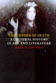 The Gender of Death : A Cultural History in Art and Literature