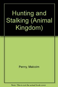 Hunting and Stalking (Animal Kingdom)