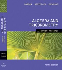 Algebra and Trigonometry A Graphing Approach