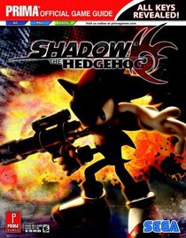 Shadow The Hedgehog: Prima Official Game Guide (Prima Official Game Guides)