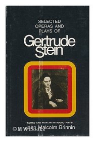 Selected operas & plays of Gertrude Stein