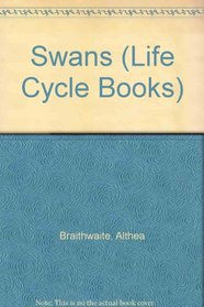 Swans (Life Cycle Books)