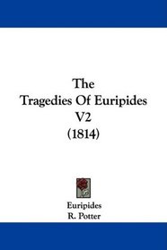 The Tragedies Of Euripides V2 (1814)