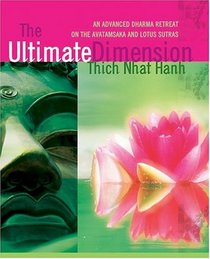 The Ultimate Dimension: An Advanced Dharma Retreat on the Avatamsaka and Lotus Sutras