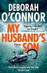 My Husband's Son: A Dark and Gripping Psychological Thriller