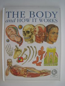 The Body and How It Works (See & Explore Library)