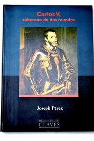 Carlos V - Soberano de DOS Mundos (Spanish Edition)