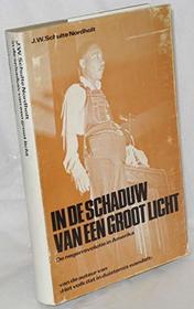 In de schaduw van een groot licht: De negerrevolutie in Amerika. Het zuiden 1954-1966 (Dutch Edition)