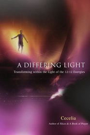 A Differing Light: Transforming within the Light of the 12:12 Energies