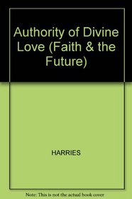 Authority of Divine Love (Faith & the Future)
