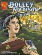 Dolley Madison Saves History (Graphic History)