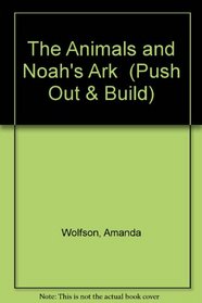Noah's Ark and the Animals (Push Out & Build)
