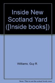 Inside New Scotland Yard ([Inside books])