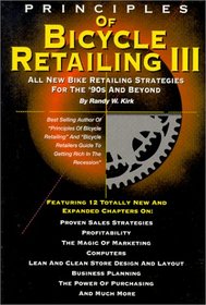 Principles of Bicycle Retailing III: All New Strategies for the 90s and Beyond