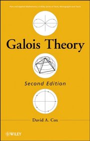 Galois Theory (Pure and Applied Mathematics: A Wiley Series of Texts, Monographs and Tracts)