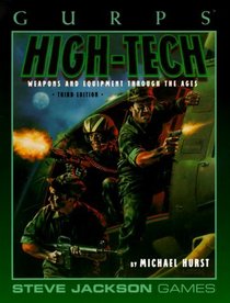 GURPS High Tech: Weapons and Equipment Through the Ages