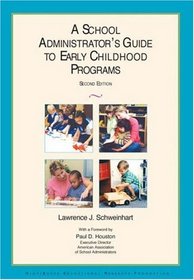 School Administrator's Guide to Early Childhood Programs (High/Scope Educational Research Foundation)