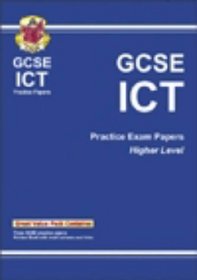 GCSE ICT Higher Level Practice Papers: Pt. 1 & 2 (Gcse Practice Papers)