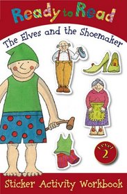 Ready to Read the Elves and the Shoemaker Sticker Activity Workbook (Ready to Read: Level 2 (Make Believe Ideas))