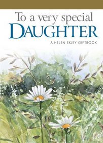 To A Very Special Daughter (To Give and to Keep)