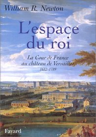 L' Espace Du Roi (French Edition)