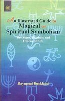 An Illustrated Guide to Magical and Spiritual Symbolism