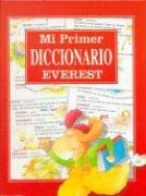 Mi primer diccionario Everest/ My First Dictionary Everest
