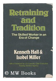 Retraining and Tradition: Skilled Worker in an Era of Change