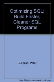 Optimizing SQL: Build Faster, Cleaner SQL Programs/Book and Disk
