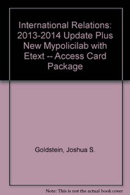 International Relations: 2013-2014 Update Plus NEW MyPoliciLab with eText -- Access Card Package (10th Edition)