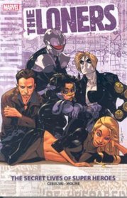 The Loners: The Secret Lives Of Super Heroes TPB (Loners)