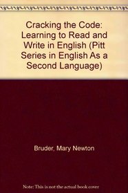 Cracking the Code: Learning to Read and Write in English (Beginning Level ESL)