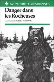 Aventures Canadiennes: Danger dans les Rocheuses