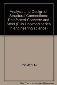 Analysis and Design of Connections Between Structural Elements (Ellis Horwood Series in Engineering Science)