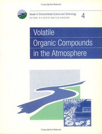 VOLATILE ORGANIC COMPOUNDS (Issues in Environmental Science and Technology)