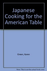 Japanese Cooking for the American Table