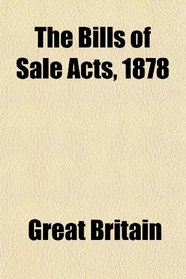 The Bills of Sale Acts, 1878