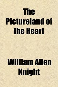 The Pictureland of the Heart