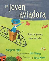 La joven aviadora (The Flying Girl): Ada de Acosta sube muy alto (Spanish Edition)