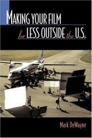Making Your Film for Less Outside the U. S.