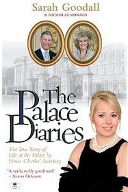 The Palace Diaries : The True Story of Life Behind the Palace Gates by Prince Charles' Secretary