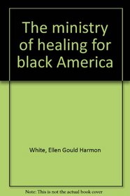 The ministry of healing for black America