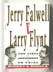 Jerry Falwell V Larry Flynt: The First Amendment on Trial