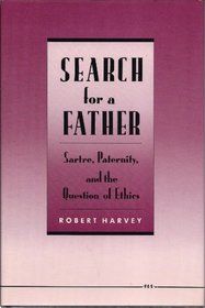 Search for a Father: Sartre, Paternity, and the Question of Ethics