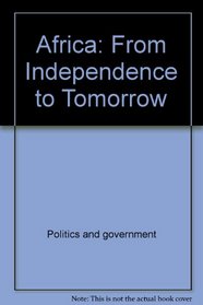 Africa: From Independence to Tomorrow (Atheneum Paperbacks)
