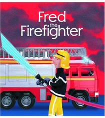 Fred the Fire-fighter (Jobs People Do)
