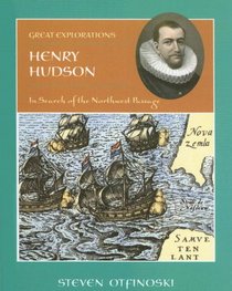 Henry Hudson: In Search of the Northwest Passage (Great Explorations)