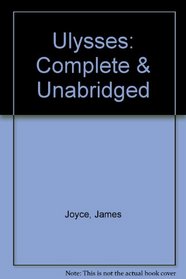 Ulysses: Complete & Unabridged