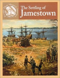 The Settling of Jamestown (Events That Shaped America)