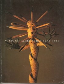 Visions: James Surls, 1974-1984